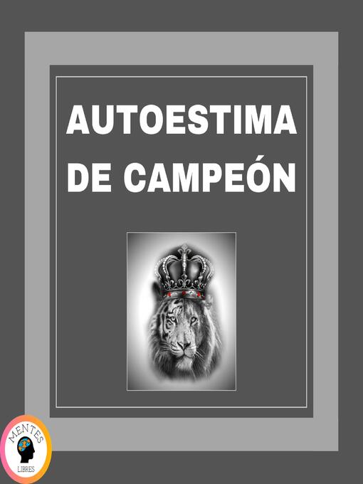 Title details for Autoestima De Campeón by MENTES LIBRES - Available